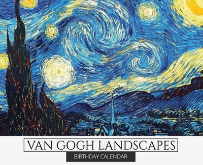 Birthday Calendar: Van Gogh Landscapes Hardcover Monthly Daily Desk Diary Organizer for Birthdays, Important Dates, Anniversaries, Special Days, Keepsake Gifts - Llama Bird Press