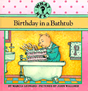 Birthday in a Bathtub - Leonard, Marcia, and Brook, Bonnie (Editor)