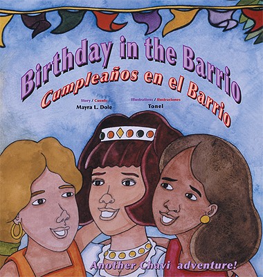 Birthday in the Barrio/Cumpleanos En El Barrio - Dole, Mayra L, and Tonel (Illustrator)