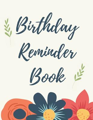Birthday Reminder Book: Record All Your Important Dates to Remember Month by Month Diary (Volume 10) - Notebook, Nnj
