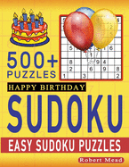 Birthday Sudoku: Excellent & Memorable Happy Birthday Easy Sudoku Puzzle Book Gift