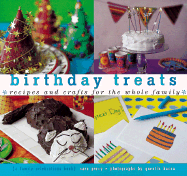 Birthday Treats: Recipes and Crafts for the Whole Family - Perry, Sara