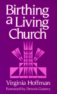 Birthing a Living Church