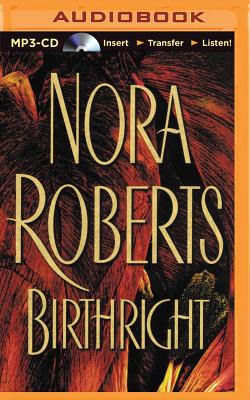 Birthright - Roberts, Nora, and Quigley, Bernadette (Read by)