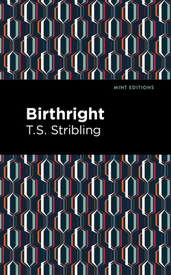 Birthright - Stribling, T S, and Editions, Mint (Contributions by)