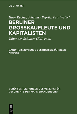 Bis Zum Ende Des Drei?igj?hrigen Krieges - Schultze, Johannes (Editor), and Wallich, Henry C (Editor), and Heinrich, Gerd (Editor)