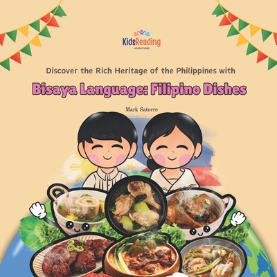 Bisaya Language: Filipino Dishes - Satorre, Mark