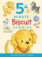 Biscuit: 5-Minute Biscuit Stories: 12 Classic Stories in 1 Book for Dog Lovers: Value Price!