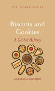 Biscuits and Cookies: A Global History