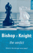 BISHOP VERSUS KNIGHT THE VERDIC