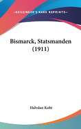 Bismarck, Statsmanden (1911)