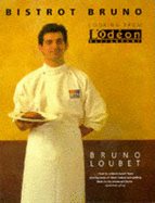 Bistro Bruno: Cooking from L'Odeon