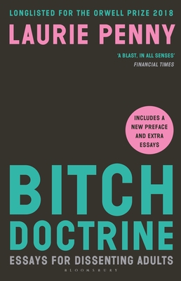 Bitch Doctrine: Essays for Dissenting Adults - Penny, Laurie