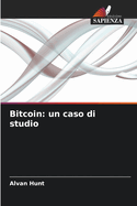 Bitcoin: un caso di studio