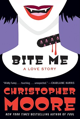 Bite Me: A Love Story - Moore, Christopher