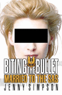Biting the Bullet: Married to the SAS