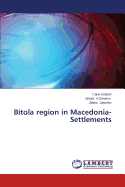 Bitola Region in Macedonia-Settlements