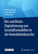 Bits and Bricks: Digitalisierung Von Gesch?ftsmodellen in Der Immobilienbranche