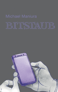 Bitstaub: Mystische und Software-Erz?hlungen