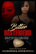 Bitter Best Friend: When Jealousy Kills