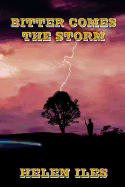 Bitter Comes the Storm