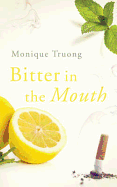 Bitter In The Mouth - Truong, Monique