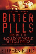 Bitter Pills: Inside the Hazardous World of Legal Drugs