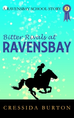 Bitter Rivals at Ravensbay - Burton, Cressida