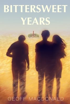 Bittersweet Years - O'Neill, Gemma (Editor), and MacDonald, Geoff