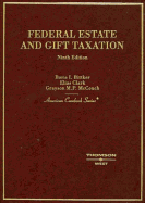 Bittker, Clark and McCouch's Federal Estate and Gift Taxation, 9th