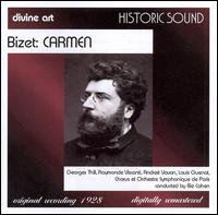 Bizet: Carmen - Andree Bernadet (soprano); Andree Vavon (soprano); Georges Thill (tenor); Louis Guenot (baritone);...