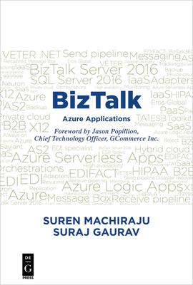 BizTalk: Azure Applications - Machiraju, Suren, and Gaurav, Suraj