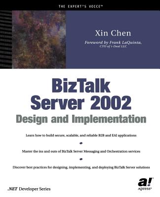 BizTalk Server 2002 Design and Implementation - Chen, Xin