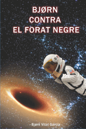Bjrn Contra el Forat Negre