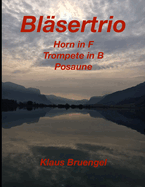 Blsertrio: Horn in F, Trompete in B, Posaune