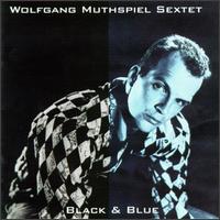 Black and Blue - Wolfgang Muthspiel Sextet