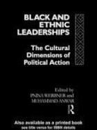 Black and Ethnic Leaderships in Britain: The Cultural Dimensions of Political Action