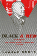 Black and Red: W. E. B. Du Bois and the Afro-American Response to the Cold War, 1944-1963