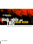 Black-And-White and 2-Color: Working with Black-And-White and 2-Color Designs