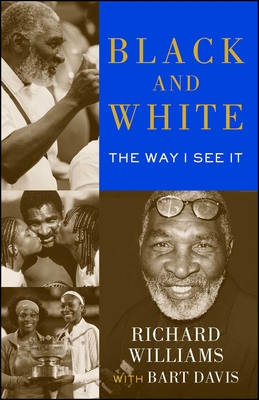 Black and White: The Way I See It - Williams, Richard, and Davis, Bart