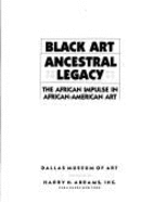 Black Art: Ancestral Legacy: The African Impulse in African-American Art