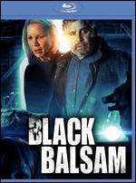 Black Balsam [Blu-ray]