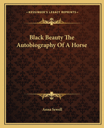 Black Beauty The Autobiography Of A Horse