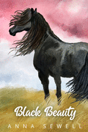Black Beauty: The Autobiography of a Horse