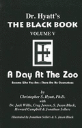 Black Book: Volume V: A Day at the Zoo