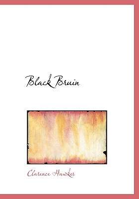 Black Bruin - Hawkes, Clarence