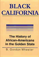 Black California: The History of African-Americans in the Golden State