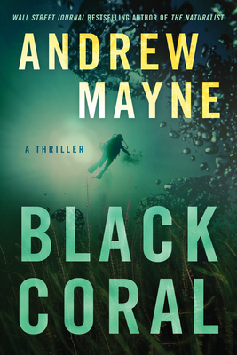 Black Coral: A Thriller - Mayne, Andrew