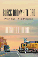 Black Dad/White Dad: Part One - The Fathers