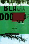Black Dog of Fate: A Memoir; An American Son Discovers His Armenian Past - Balakian, Peter